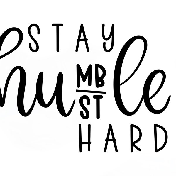 Stay Humble Hustle Hard, Decal, sticker, laptop, car, anywhere, Mental Health, Mental Health Matters, Inspirational, Advocate