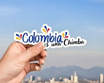 COLOMBIA es una Chimba Waterproof Vinyl Sticker, Laptop Decal