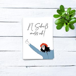 N' Scheiß muss ich  | Motivationskarte, Mutmachkarte, positive Vibes, Affirmationskarte