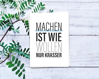 Postkarte mit Spruch Machen ist wie wollen, nur krasser | Mutmachkarte, positive vibes, Affirmationskarte, Sprüche zum Nachdenken, Grußkarte