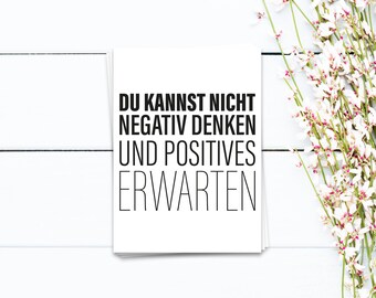 Postkarte Du kannst nicht negativ denken | Motivationskarte, Grußkarte, positive Vibes, Affirmationskarte, Mutmachkarte