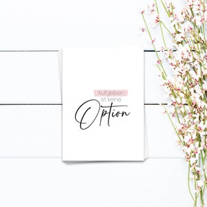 Motivationskarte Aufgeben ist keine Option | Karte Mutmacher | Ich glaube an dich | Du schaffst das | Postkarte mit Spruch | Ermutigung