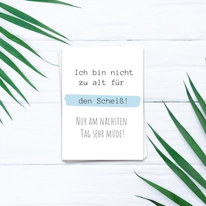 Postkarte Ich bin nicht zu alt für den Scheiß  | Sprüchekarten, lustige Karten, witzige Karten, Funcard, Grußkarten
