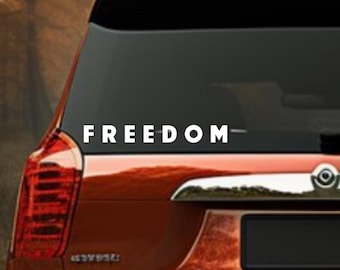 Freedom Vinyl Decal: Car Window, Laptop, Tumbler Sticker
