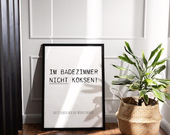 Lustiges Poster „Im Badezimmer nicht koksen!“ – Sprüchebild A5 A4 A3 – witzige Wanddeko für WG, Bar oder Party