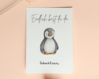 Finally you're there; personalized birth card with penguin motif