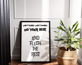 Poster “Don’t hurry, do your best” – funny saying picture A5 A4 A3 – bathroom decoration & gift idea with humor