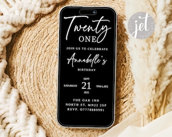 May include: A black smartphone screen displays a birthday invitation. The text reads "Twenty One" in elegant script, followed by "Join us to celebrate Annabelle's Birthday." The date is September 21, 2025, at 7 PM. The invitation includes an address and RSVP number.