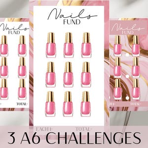 May include: Three A6 printable challenge cards with the text "Nails Fund" and a pink and white marble background. Each card has a grid of 12 empty nail polish bottles, with spaces for "Each" and "Total" amounts.