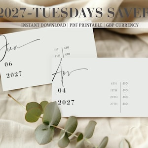 May include: Two white rectangular printable savings trackers labelled 2027-TUESDAYS SAVER. The cards feature black text with months like Jun and Apr, dates, and currency amounts in GBP. The design includes minimalist typography and a clean layout.