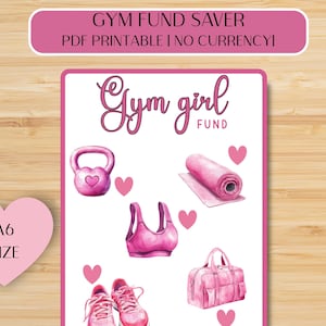 May include: A pink and white printable Gym Fund Saver, featuring watercolor illustrations of gym equipment like a kettlebell, yoga mat, sports bra, gym bag, and sneakers. The text "Gym girl fund" is displayed in a cursive font.