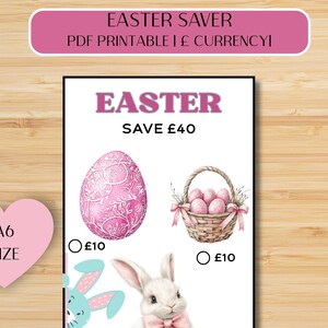 May include: An Easter-themed printable featuring a pink egg, a basket of eggs, and a bunny. Text includes "Easter Save £40". The A6 size is indicated on a pink heart. The currency is in pounds.