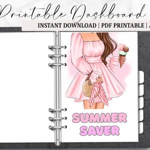 May include: A planner with a summer theme, featuring a pink dress illustration holding an ice cream cone and a purse. The text "Printable Dashboard" and "Summer Saver" are visible. The planner is A6 size.