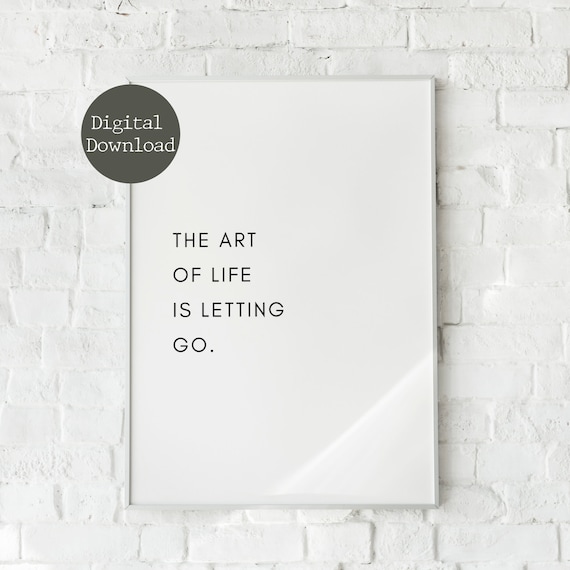 Art of Life is Letting Go Printable Wall Art Inspirational - Etsy