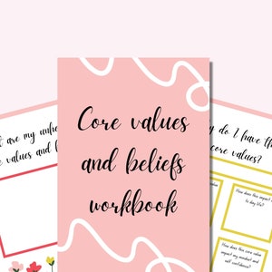 May include: A pink and white workbook with the title "Core values and beliefs workbook". The workbook is designed to help people identify and understand their core values.