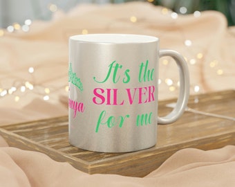 Custom Silver Metallic Mug, Sorority Paraphernalia, Sorority Gifts, Silver mug, 25th anniversary mug, Sisterhood, Sorority Merch
