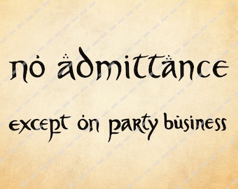 No Admittance Except on Party Business Sign - Etsy UK