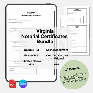 May include: A digital download bundle of printable and fillable PDF forms for Virginia Notarial Certificates. The bundle includes an acknowledgment, certified copy of an original, and a jurat. A bonus Canva template for a notary appointment checklist is also included.
