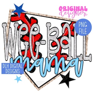 Può includere: Un design digitale con la scritta "Wee-Ball Mama" in glitter argento, dettagli rossi e blu. Il design include una forma di baseball, stelle e il testo "DLH DIGITAL DESIGNS" e "PNG FILE".