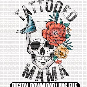 Tattooed mama | png file | digital download