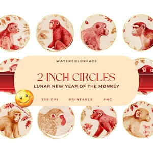 May include: Circular printable designs featuring monkey illustrations in shades of red and brown, with floral accents. The text reads "2 inch circles" and "Lunar New Year of the Monkey". The image also includes a smiley face.