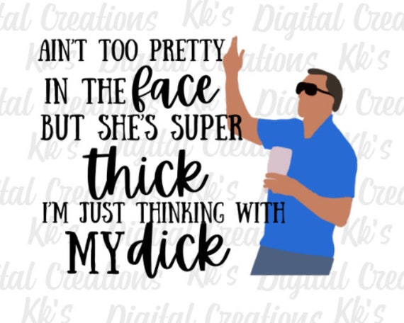 Pretty In The Face But She Super Thick Tiktok Lyrics Aint Too Pretty in the Face but Shes Super Thick Tiktok | Etsy