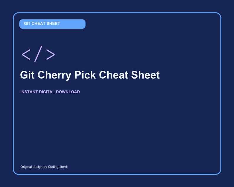 Peut inclure: Un graphique num&eacute;rique bleu fonc&eacute; intitul&eacute; Git Cherry Pick Cheat Sheet avec une bo&icirc;te d'en-t&ecirc;te bleu clair, une ic&ocirc;ne de crochet de code blanc et le texte INSTANT DIGITAL DOWNLOAD. Le coin inf&eacute;rieur affiche le texte Original design by CodingLifeAll.