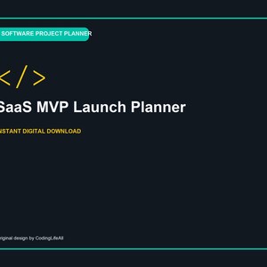 Puede incluir: Un gráfico de planificador digital gris oscuro con un rectángulo redondeado color verde azulado que contiene el texto SOFTWARE PROJECT PLANNER. Incluye un icono de corchete de código amarillo, el texto SaaS MVP Launch Planner, INSTANT DIGITAL DOWNLOAD y Original design by CodingLifeAll.