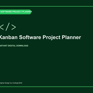 Peut inclure: Un planificateur de projet logiciel Kanban numérique vert foncé avec une bordure vert clair. Il présente le texte "SOFTWARE PROJECT PLANNER", "</>", "Kanban Software Project Planner", "INSTANT DIGITAL DOWNLOAD" et "Original design by CodingLifeAll".