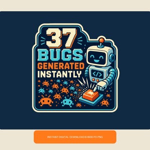 Affiche humoristique sur le codage IA, 37 bugs générés (Téléchargement numérique)