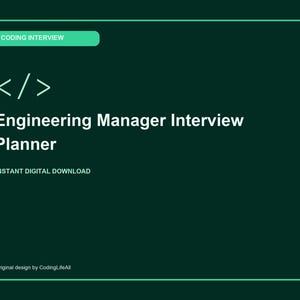May include: A dark green digital planner cover titled Engineering Manager Interview Planner with a coding bracket icon. It features a light green tag labeled Coding Interview, the text Instant Digital Download, and Original design by CodingLifeAll.