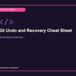 May include: A dark purple digital cheat sheet with a pink border. It features the text GIT CHEAT SHEET, a code bracket icon, the title Git Undo and Recovery Cheat Sheet, the text INSTANT DIGITAL DOWNLOAD, and Original design by CodingLifeAll.