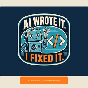 Funny Programmer Wall Art, AI Fixed It Coding Poster (Digital Download)