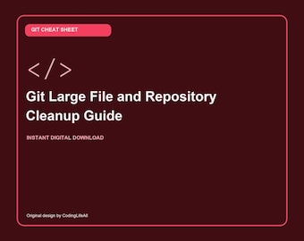 Git Large File and Repository Cleanup Guide, GitHub Developer Reference, Printable Coding Commands PDF