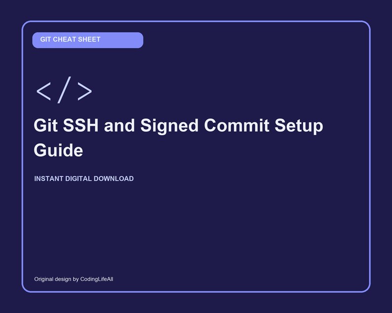 Puede incluir: Una gu&iacute;a digital azul oscuro titulada Git Cheat Sheet, Git SSH and Signed Commit Setup Guide, con un icono de corchete de c&oacute;digo, el texto Instant Digital Download y el cr&eacute;dito Original design by CodingLifeAll en blanco y morado claro.