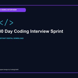 Puede incluir: Un gráfico digital azul oscuro con un borde morado que presenta el texto CODING INTERVIEW en un cuadro morado, un icono de corchetes de código azul claro, el texto 30 Day Coding Interview Sprint, INSTANT DIGITAL DOWNLOAD y Original design by CodingLifeAll.