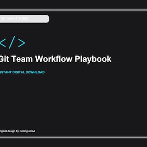 Op de afbeelding: Een zwart digitaal document getiteld Git Team Workflow Playbook met een witte rand. Het bevat een lichtblauw code-haakje icoon, de tekst GIT CHEAT SHEET in een witte pilvorm en de tekst INSTANT DIGITAL DOWNLOAD in het lichtblauw.