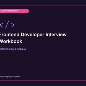 May include: A dark purple digital workbook cover titled Frontend Developer Interview Workbook with a pink Coding Interview tag, a code bracket icon, and the text Instant Digital Download and Original design by CodingLifeAll in white text.