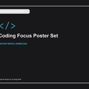 Pode incluir: Um conjunto de cartazes digitais preto com borda branca, apresentando um símbolo de colchete de código azul claro, o texto "PRINTABLE POSTER SET", "Coding Focus Poster Set", "INSTANT DIGITAL DOWNLOAD" e "Original design by CodingLifeAll".