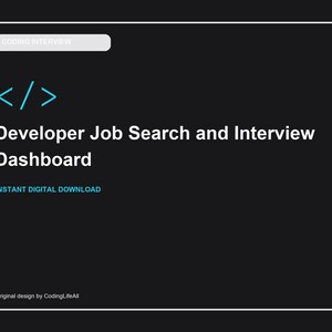 May include: A black digital dashboard interface featuring the text CODING INTERVIEW, a cyan code bracket icon, the title Developer Job Search and Interview Dashboard, the text INSTANT DIGITAL DOWNLOAD, and the footer Original design by CodingLifeAll.