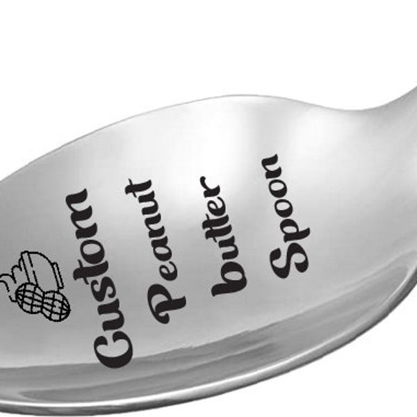 Customized peanut butter spoon 7.9 inch- Custom Spoon - Serving Spoon -Dinner Spoon - Stainless Steel Spoon-Peanut butter lover