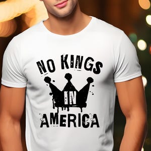 No Kings in America T-Shirt, Anti Authoritarian Protest T-Shirt, For Social Justice Shirt, Democracy Not Monarchy America Shirt