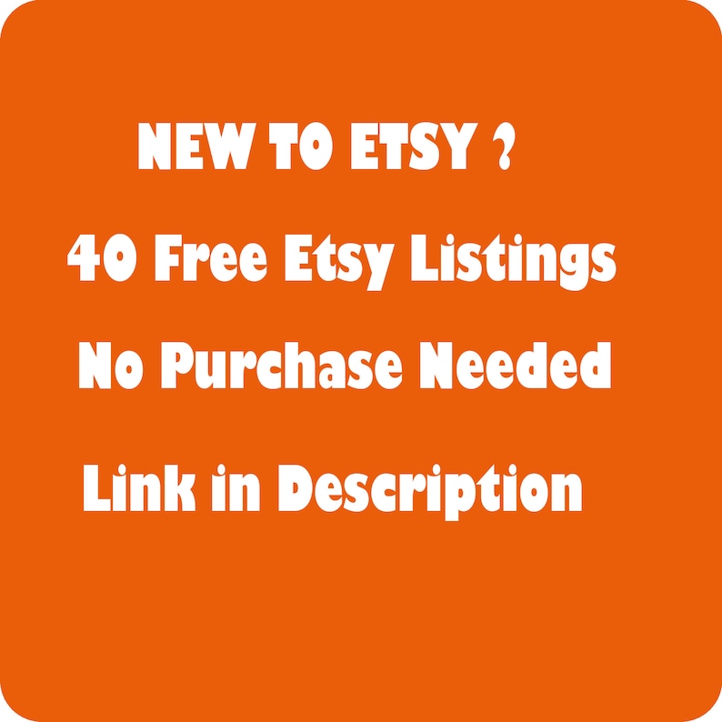 No Purchase Required 40 Free Etsy Listings, List 40 Product for free, 40 Listing Credits, Get Free Listing Link To Open Etsy Store Below image 1