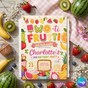 May include: A colorful birthday party invitation with the text "Two-ti Frutti" and "Charlotte's 2nd Birthday Party". The invitation features illustrations of various fruits like watermelon, strawberries, and oranges, with a light wood background.