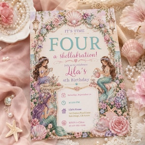 May include: A rectangular birthday invitation card featuring a mermaid-themed design with floral and seashell borders. The text reads IT'S TIME FOUR a shellabration! Join us to celebrate Lila's 4th Birthday, with event details including date, time, and address.