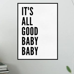 Imprimible It's All Good Baby Baby B.I.G cita lírica PDF pared arte impresión cartel A4 & A3 archivo digital descarga digital - regalo de decoración de la habitación del hogar