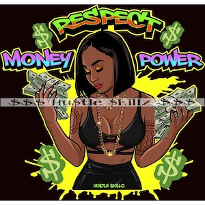 Money Power Respect Hustler Boss Melanin Woman Cash Grind Dinero Grinding Dope Skillz Hustling SVG PNG JPG Vector Cutting Cricut Silhouette