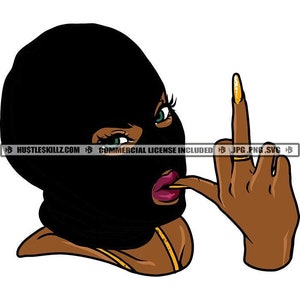 Gangster Pretty Woman Black Ski Mask Middle Finger Gangsta Dope Hustle Skillz Hustling Hustler SVG PNG JPG Vector Cutting Cricut Silhouette