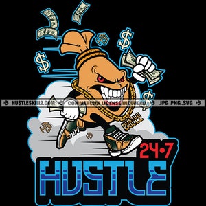Hustle 24/7 Gangsta Money Bag Running Hustling Swag Grinding Grind Life Hustle Hustler Skillz SVG PNG JPG Vector Cutting Cricut Silhouette