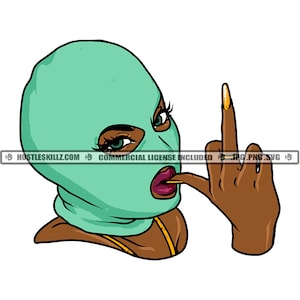 Gangster Pretty Woman Green Ski Mask Middle Finger Gangsta Dope Hustle Skillz Hustling Hustler SVG PNG JPG Vector Cutting Cricut Silhouette